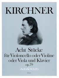 BP 2201 &bull; KIRCHNER 8 Stücke op. 79 für Violoncello u.Klavier