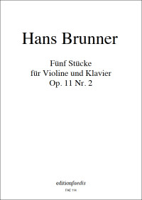 FAE114 • BRUNNER - Fünf Stücke - Partitur und Stimme